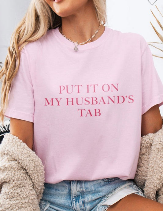 Put it on my Husband’s Tab