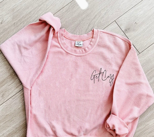 Get Cozy Sweatshirt -Pink