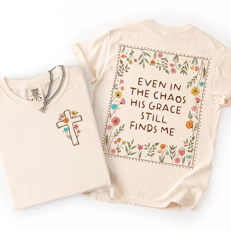Even in the Chaos Comfort Colors Tee