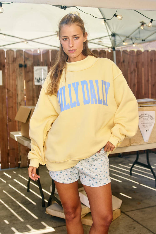DILLY DALLY' Mockneck Sweatshirt